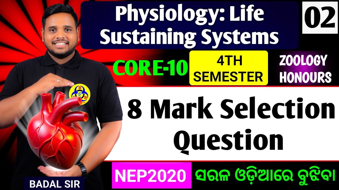 8 mark selection questions|Physiology Life sustaining systems|CORE-10|4th semester zoology honours 