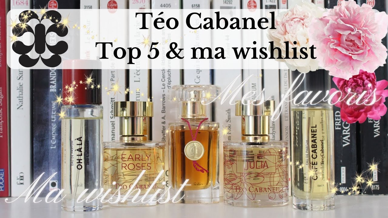 Téo Cabanel Top 5 des mes parfums préférés (avis et revue) et wishlist 2021 2022