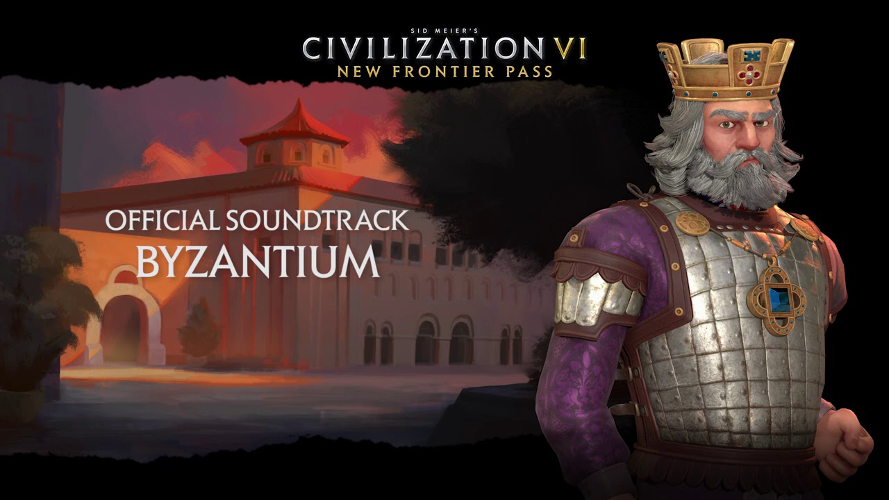 Civilization VI Official Soundtrack - Byzantium | Civilization VI - New Frontier Pass
