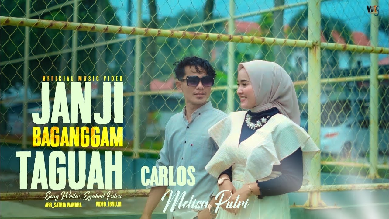 Carlos Feat Melisa Putri ll Janji Baganggam Taguah (Official Music Video)