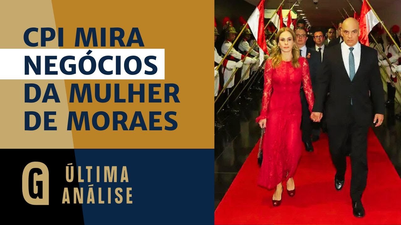 Família de Alexandre de Moraes entra no foco da CPI do Crime Organizado / ÚLTIMA ANÁLISE