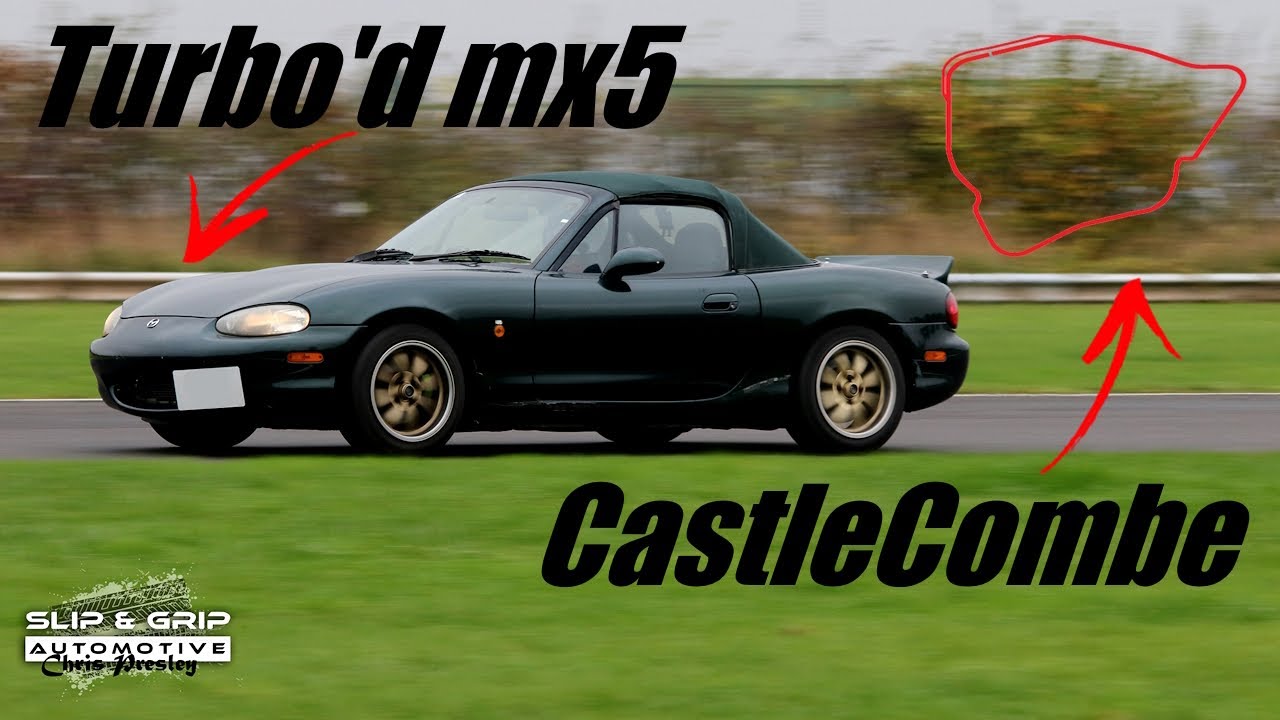 First Grip Track Day EVER! Freshly built Turbo MX5 at Castlecombe with Slip and Grip Automotive