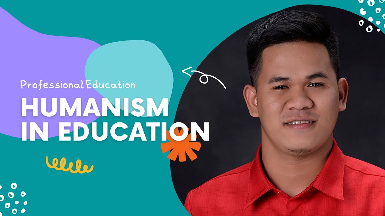 HUMANISM  IN EDUCATION