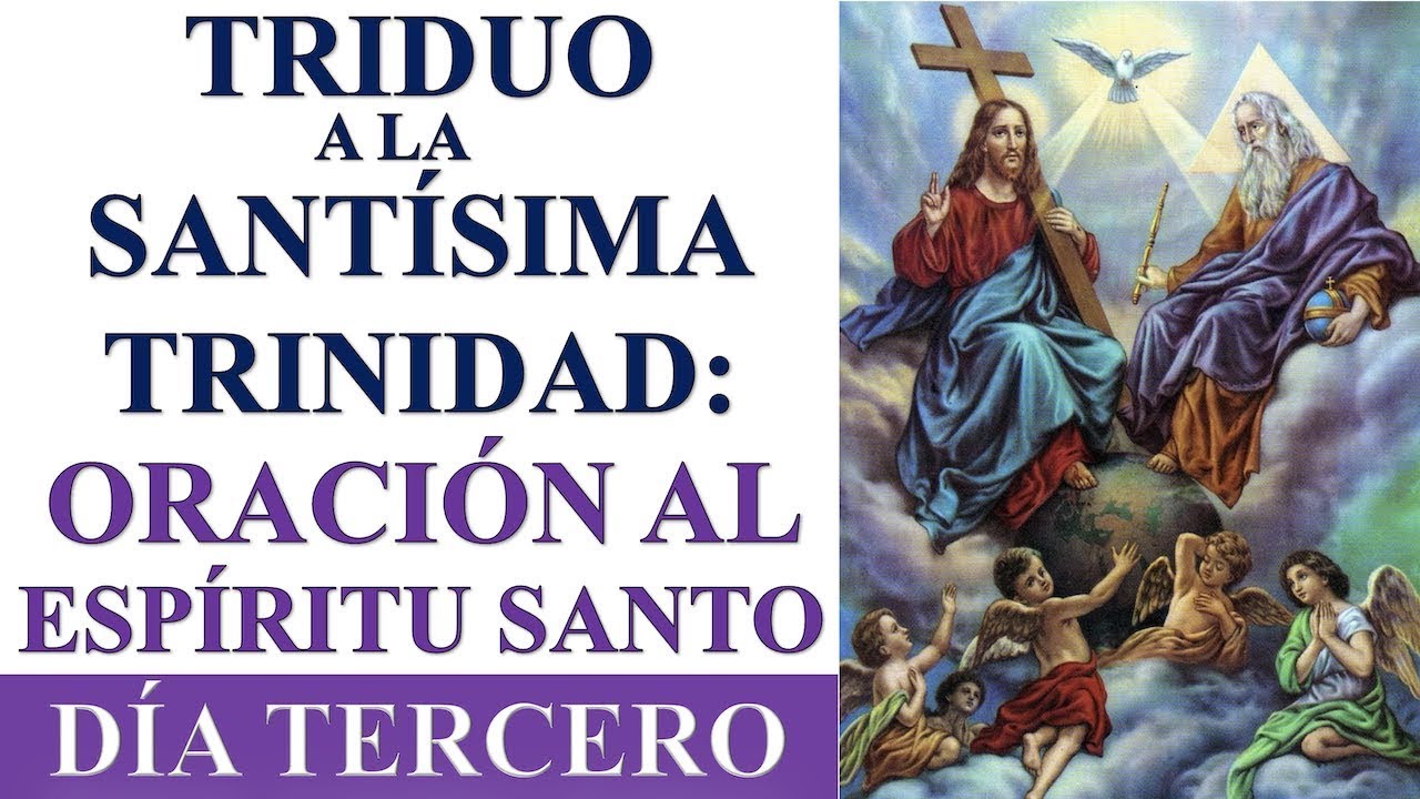 TRIDUO DE ORACI&Oacute;N A LA SANT&Iacute;SIMA TRINIDAD: ORACI&Oacute;N AL ESP&Iacute;RITU SANTO | D&Iacute;A 3 | TRISAGIO