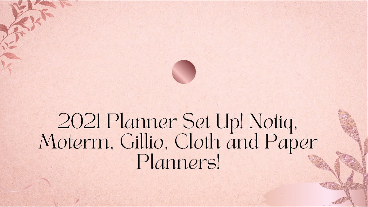 2021 Planner Set Up! Notiq, Moterm, Gillio, Cloth and Paper Planners!