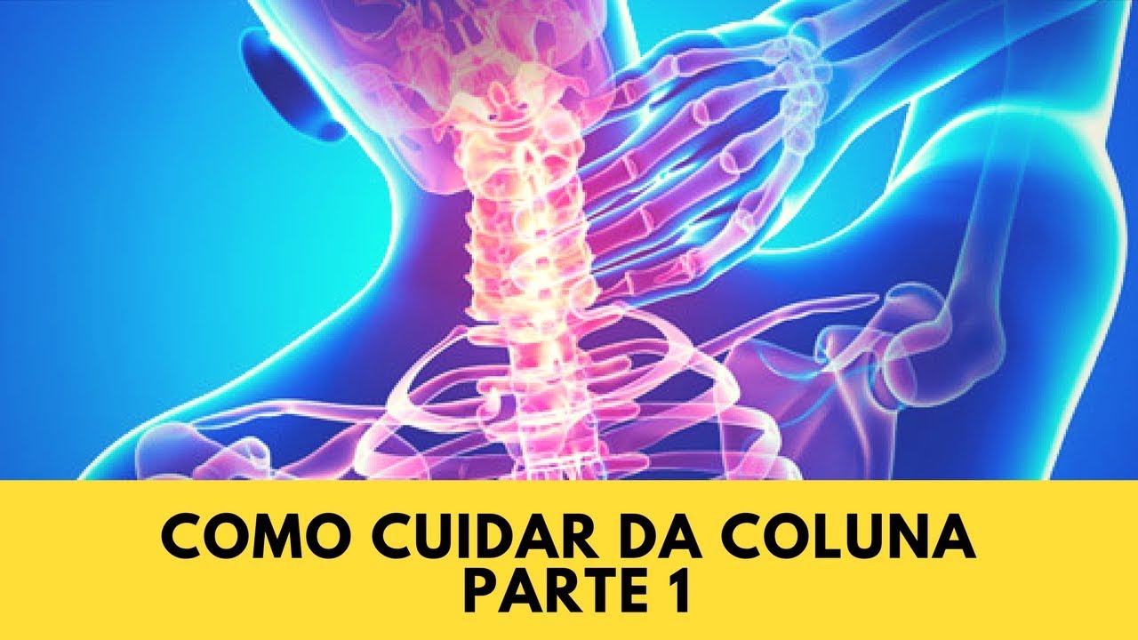Como Cuidar da Coluna   Parte 1