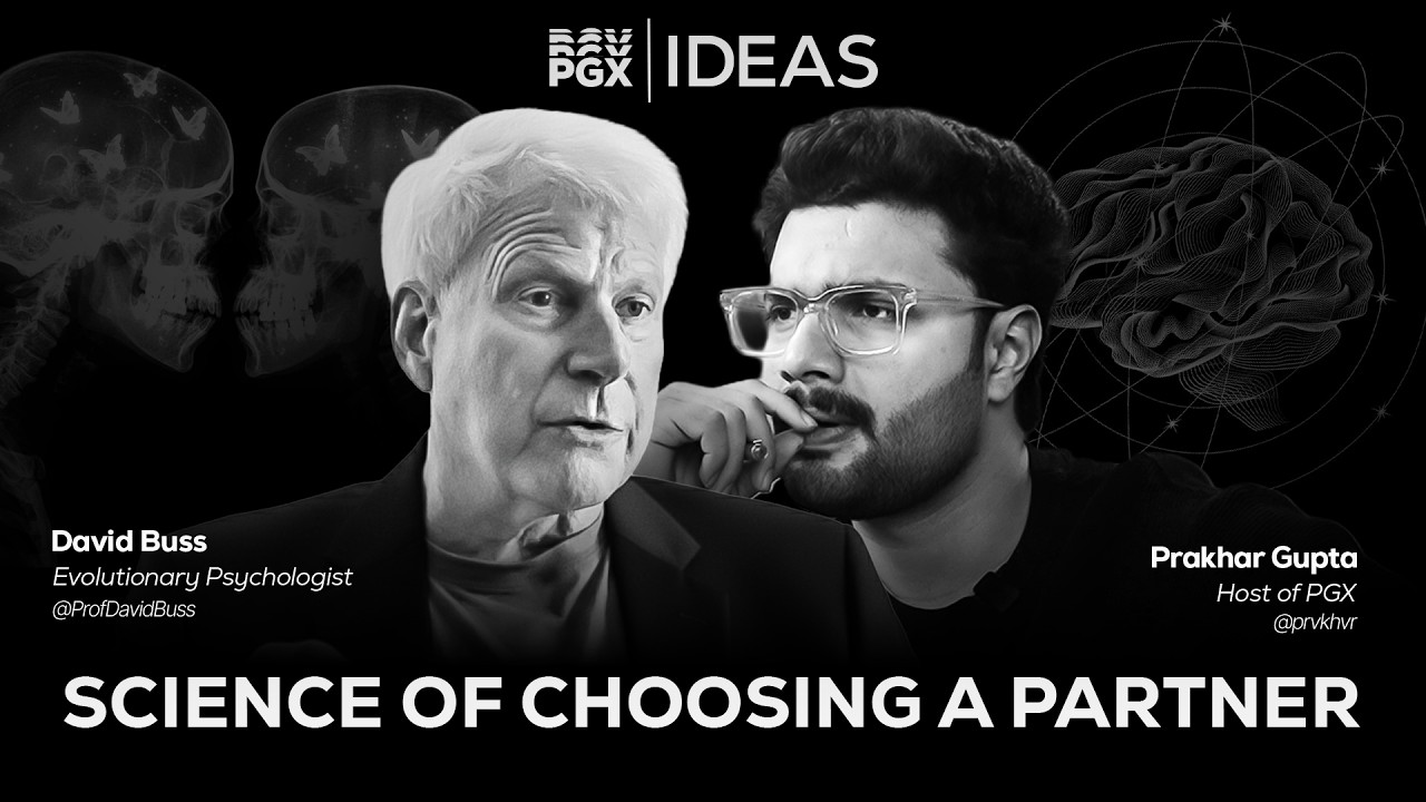 The Psychology of Choosing a Partner: S*x, Marriage & Red Flags | PGX IDEAS #3 | David Buss