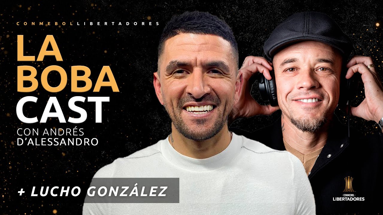 LA BOBACAST: D'ALESSANDRO ENTREVISTA LUCHO GONZÁLEZ