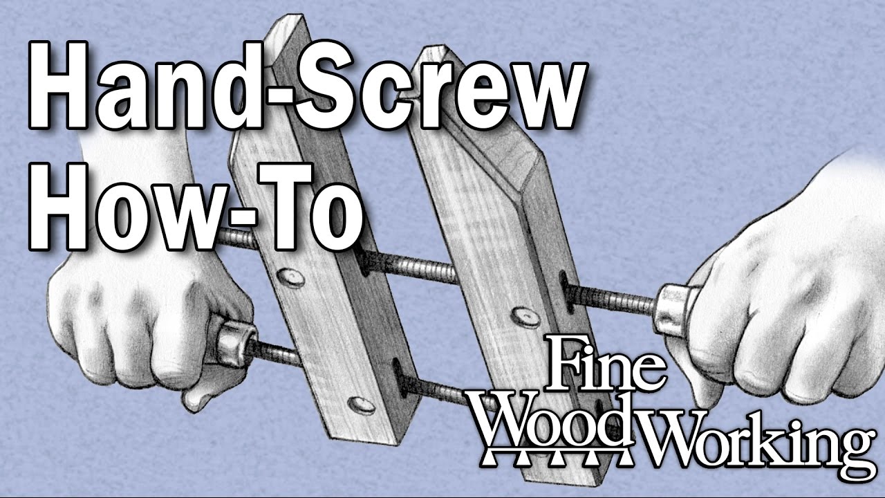 Hand-Screw How-To with Bob Van Dyke