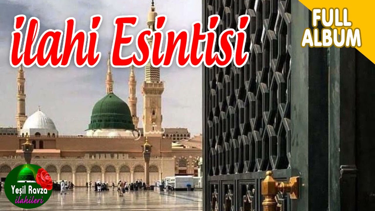 İlahi Esintisi 💖 Karışık İlahiler 💖  Yeşil Ravza İlahileri