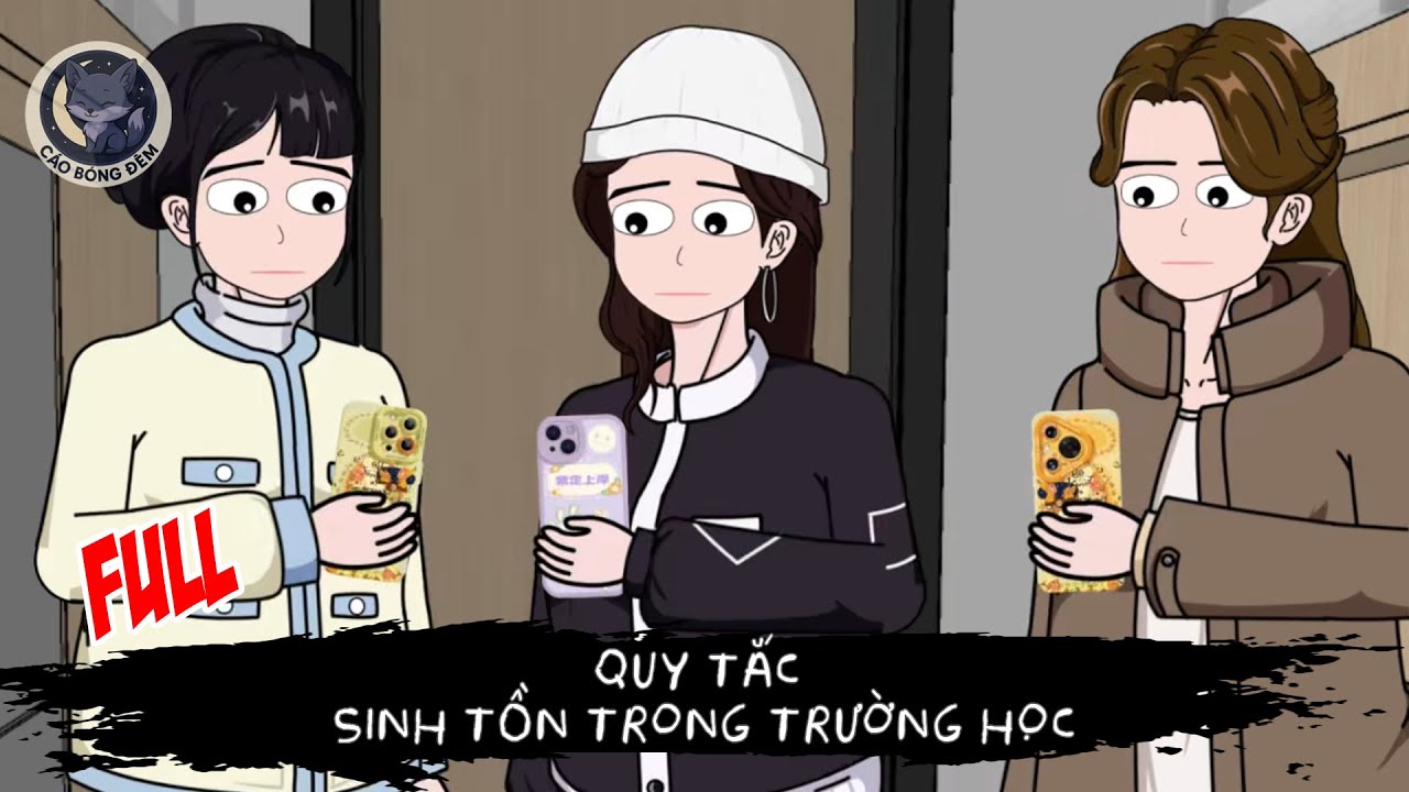 [ Full ] Quy Tắc Sinh Tồn Trong Trường Học - Cáo Bóng Đêm