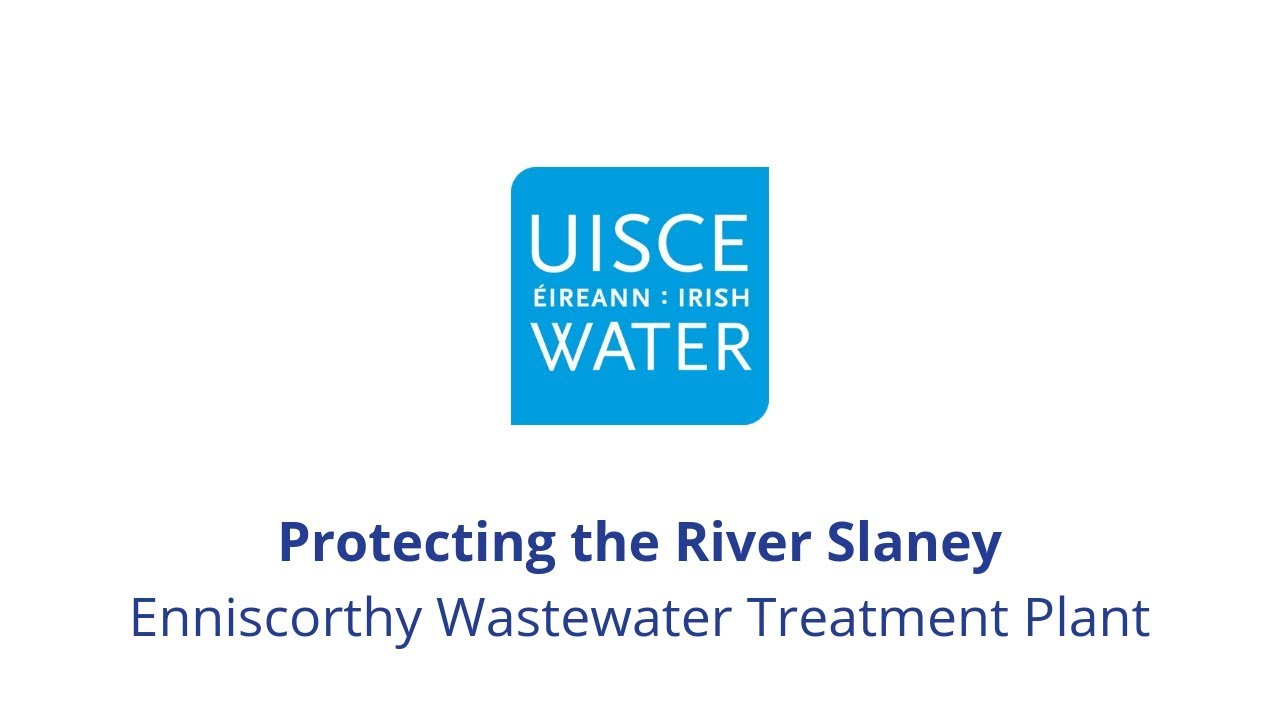 Protecting the River Slaney | Wastewater Treatment | Our Projects | Irish Water