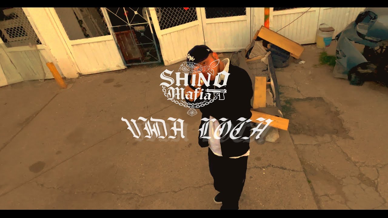 SHINO MAFIA - VIDA LOCA VIDEO OFICIAL @LISONFILMS