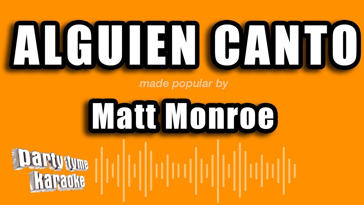 Matt Monroe - Alguien Canto (Versi&oacute;n Karaoke)