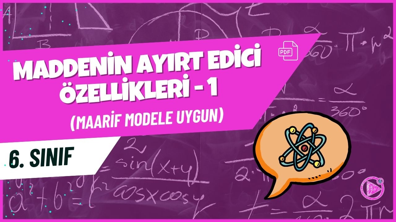 Maddenin Ayırt Edici Özellikleri - 1  | 6. Sınıf Fen Bilimleri Konu Anlatımı | 2025- 2026