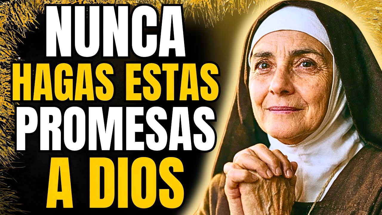 7 PROMESAS QUE UN CRISTIANO NUNCA DEBE HACER A DIOS — ADVERTENCIA DE SANTA TERESA