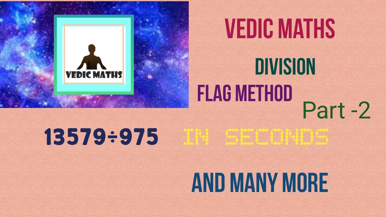 Vedic Maths |  Flag Method |  Fast Division Technique