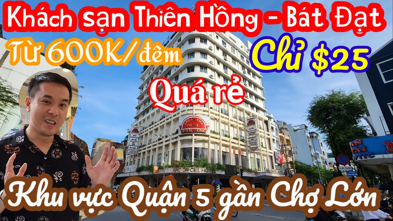 Khách sạn Thiên Hồng - Bát Đạt Quận 5 Sài Gòn chỉ từ $25/đêm - Ưu đãi quá đặc biệt || Nick Nguyen