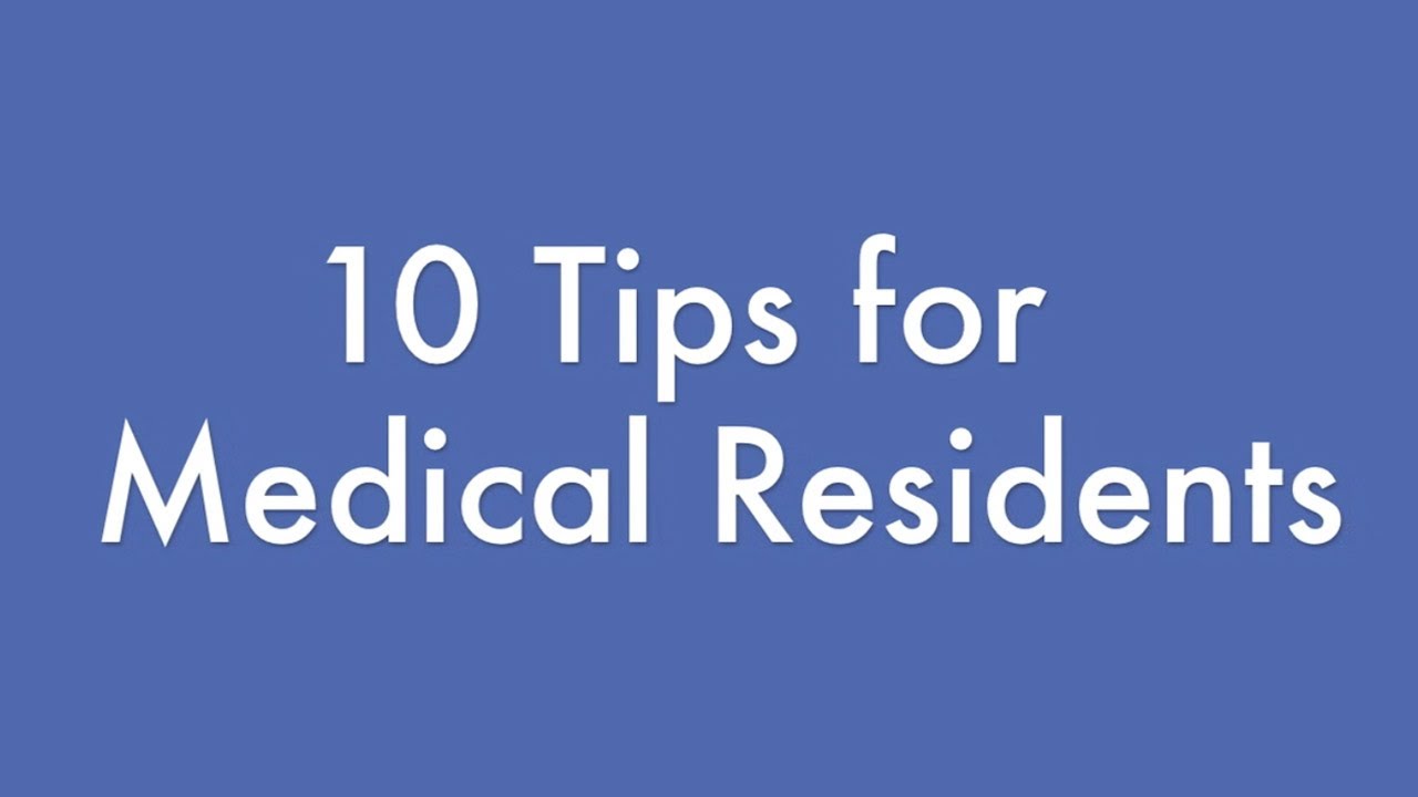 10 tips for medical residents