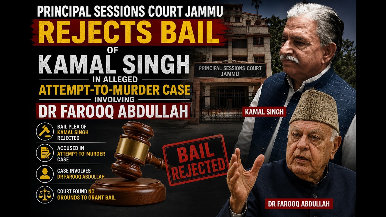 Principal Sessions Court Jammu Rejects Bail of Kamal Singh in Alleged Attempted Murder Case