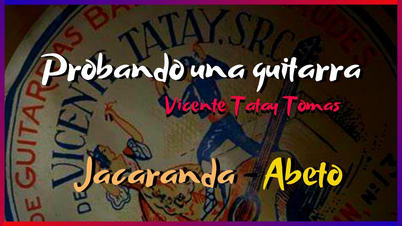 Probando una guitarra Vicente Tatay Tomas de Jacaranda y Abeto