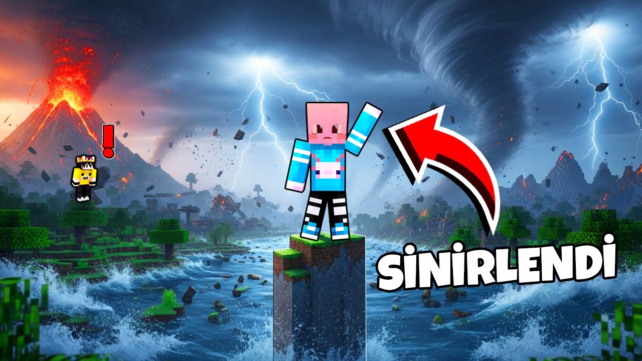 Minecraft'ta SALAK KARDEŞİM SİNİRLENDİKÇE DOĞAL AFETLER OLUYOR!