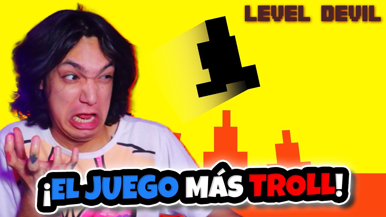 EL JUEGO M&Aacute;S TROLL del MUNDO!😭🤙🏻 | Level Devil😈🔥