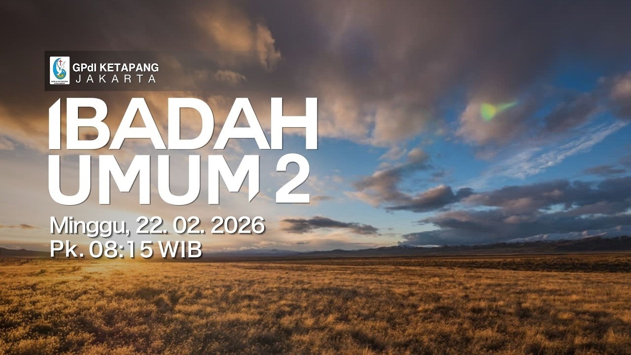 Ibadah Umum II | Minggu, 22 Februari 2026