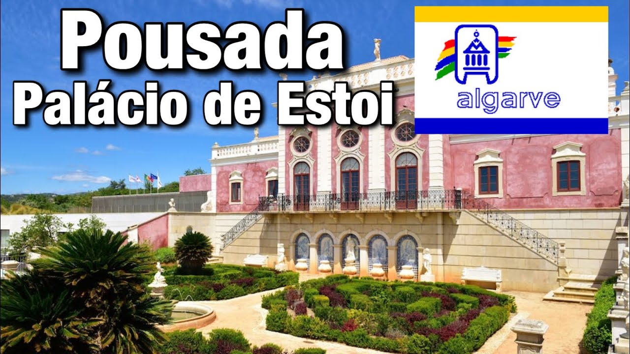 Pousada Palácio de Estoi - Estoi - Faro - Algarve - Portugal🇵🇹