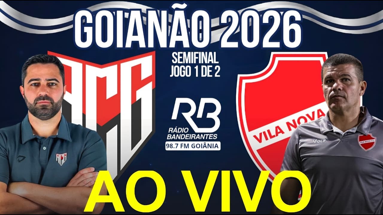 AO VIVO - Atlético x Vila Nova | Campeonato Goiano (semifinal) - 22/02/2026