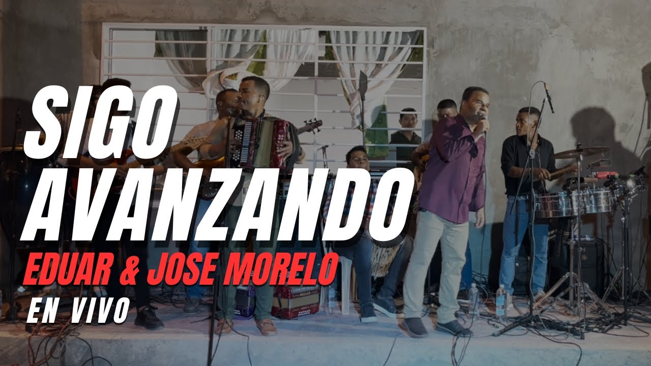 SIGO AVANZANDO- Eduar y José Morelo- En la Ciudad de Montería- Video En Vivo.