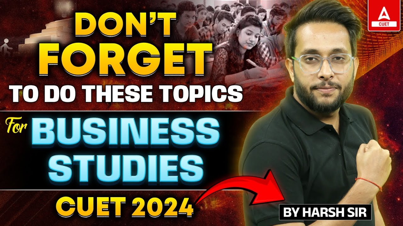 Most Important Topics of CUET 2024 Business Studies ✅