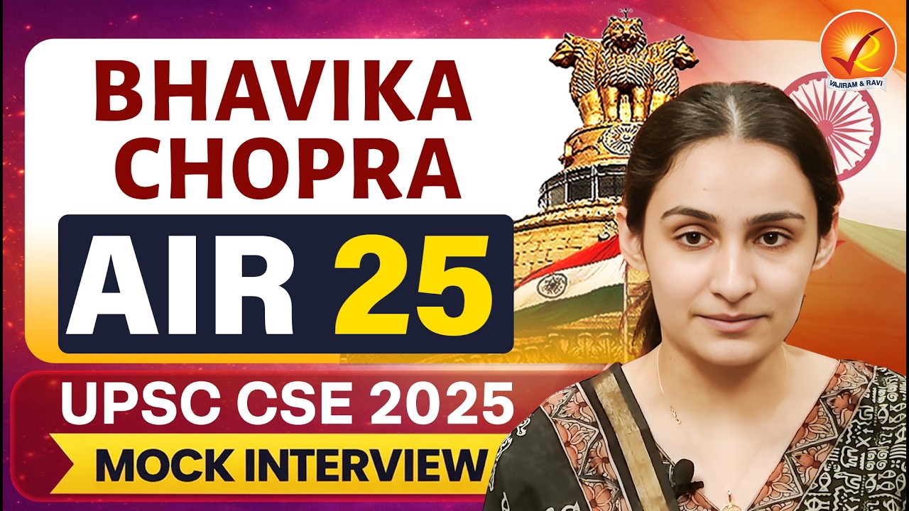 UPSC CSE 2025 AIR- 25 BHAVIKA CHOPRA | Mock Interview | Vajiram and Ravi