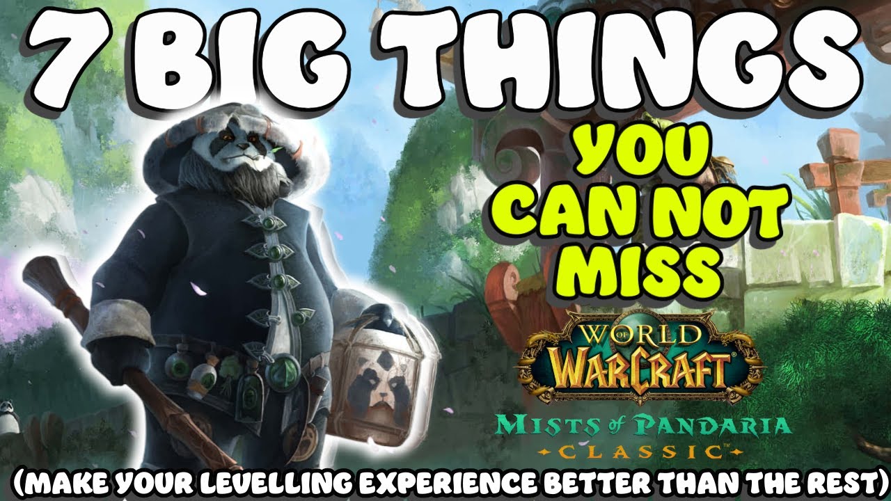 What you SHOULD NOT MISS on your way to 90 | MoP Classic