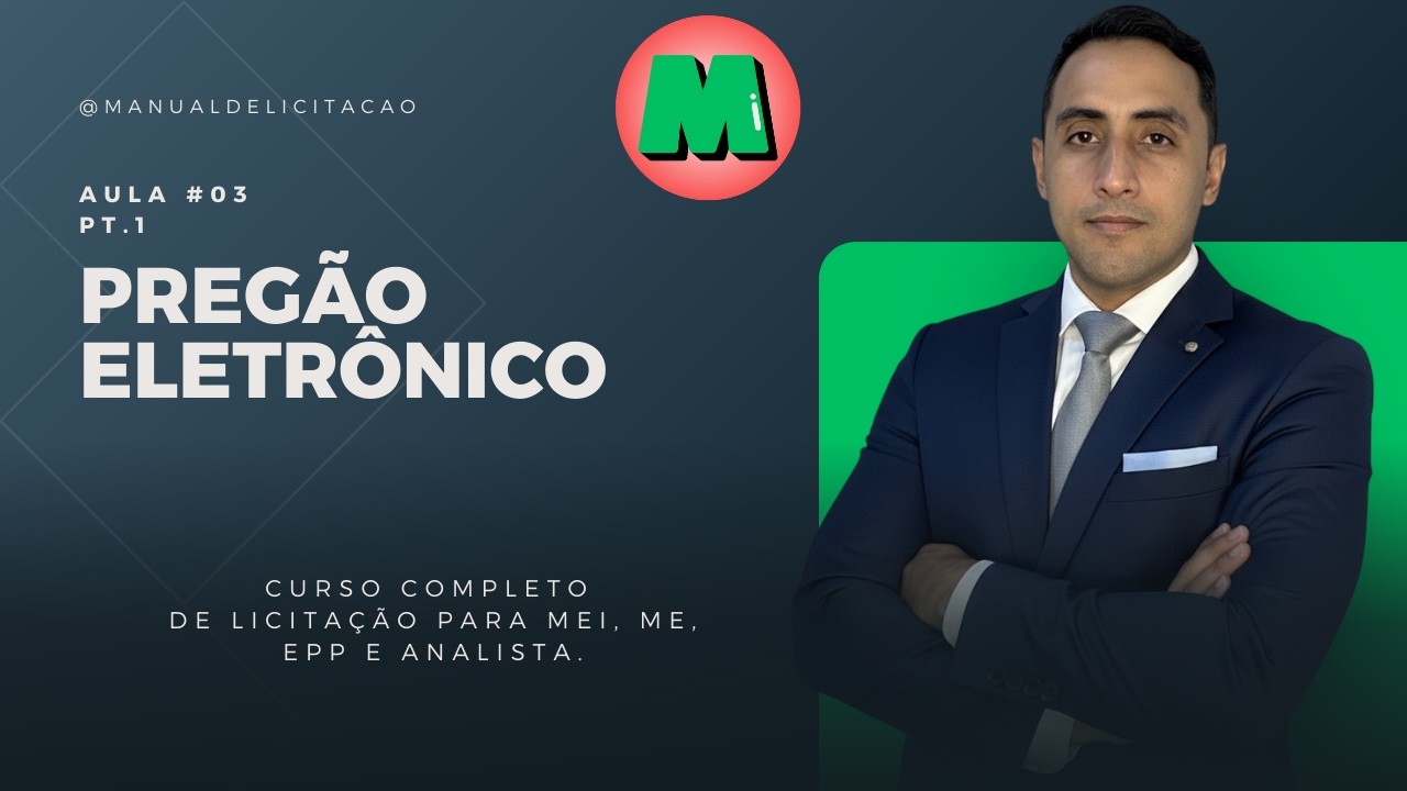 Aula 03 Pt.1 l Pregão Eletrônico - Curso Completo de Licitação Pública (100% GRÁTIS)