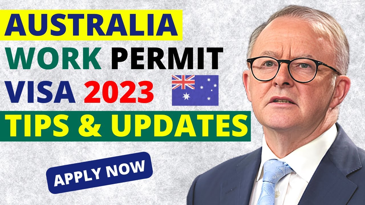 Get Australia Work Permit Visa in 2023 | Requirements | Australia Immigration