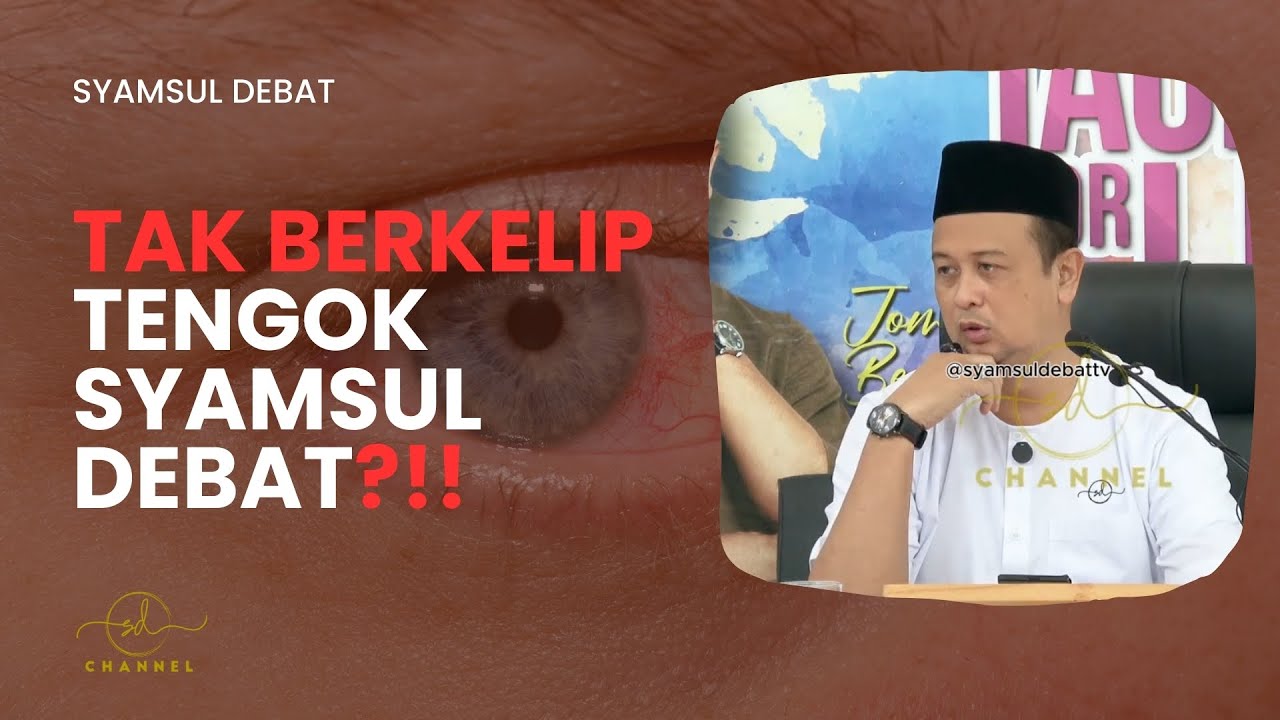 TAK BERKELIP TENGOK SYAMSUL DEBAT ?!!