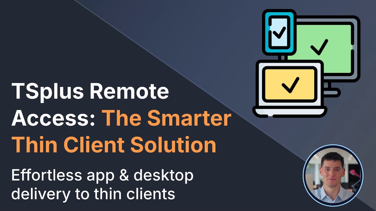 TSplus Remote Access: Smarter Thin Client Solution for Secure & Cost-Effective App Delivery