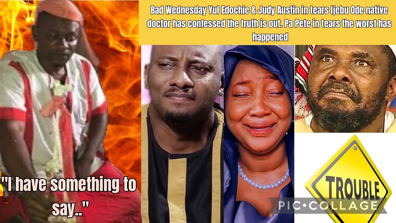Bad Wednesday Yul Edochie & Judy Austin in tears Ijebu Ode native doctor has confessed truth is out.
