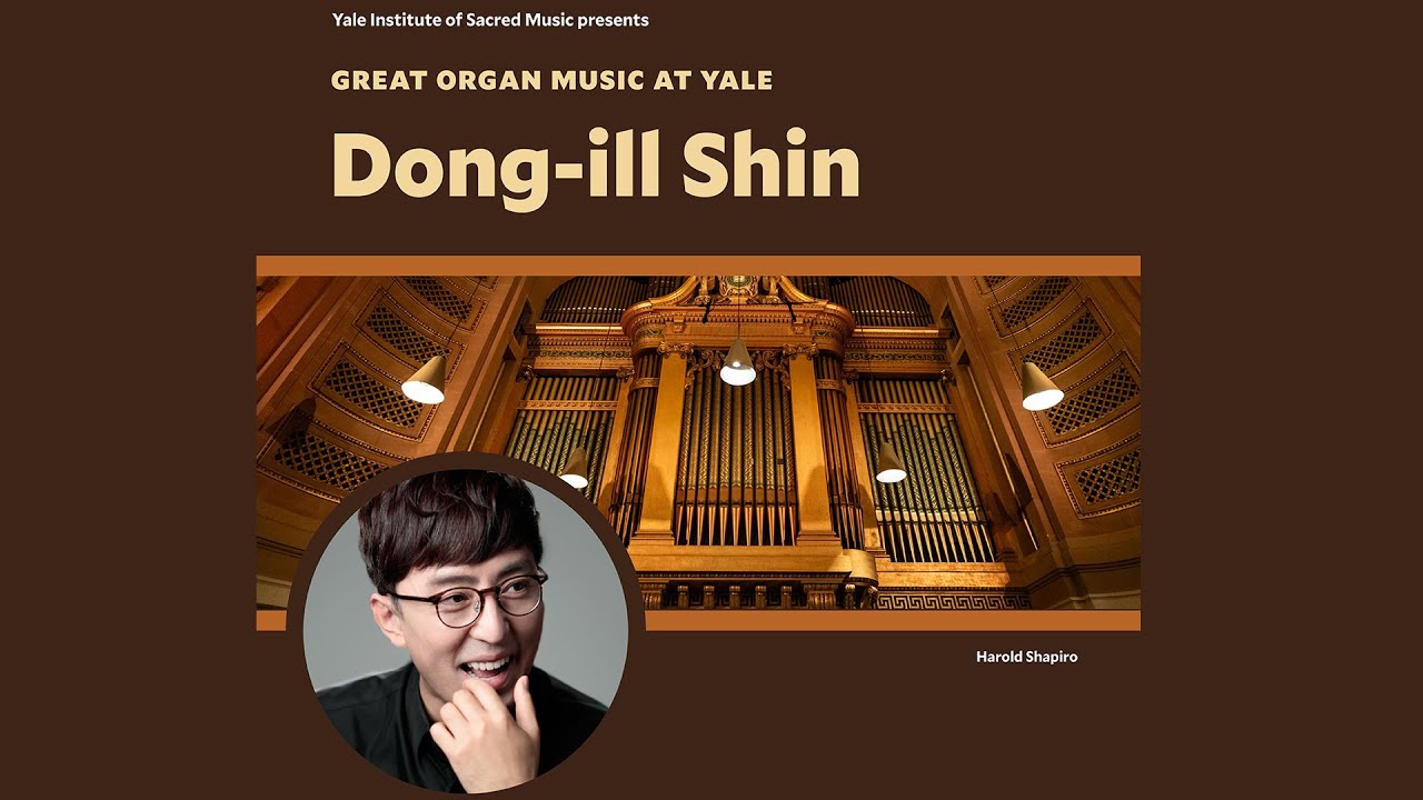 Great Organ Music at Yale with Dong-ill Shin - November 23, 2025