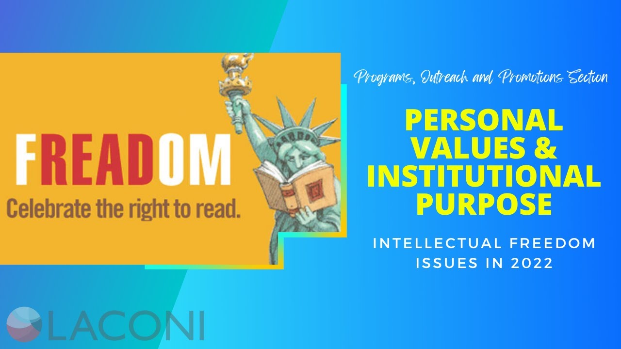 Personal Values and Institutional Purpose: Intellectual Freedom Issues in 2022