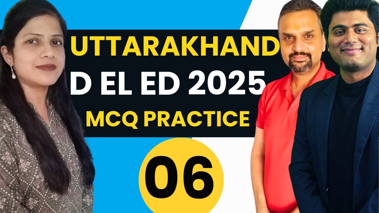 Uttarakhand D. El. Ed Entrance Exam 2025 | D EL ED MCQ Practice
