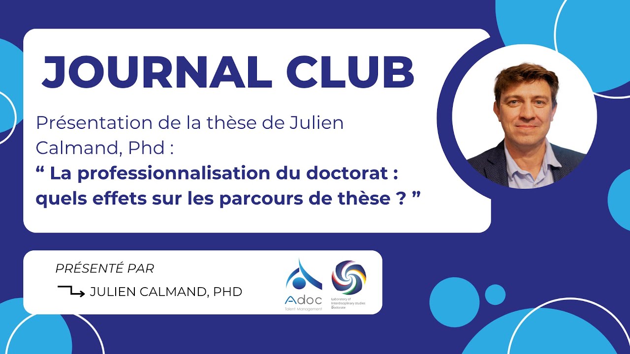 [Journal Club] - La professionnalisation du doctorat - Julien Calmand, PhD