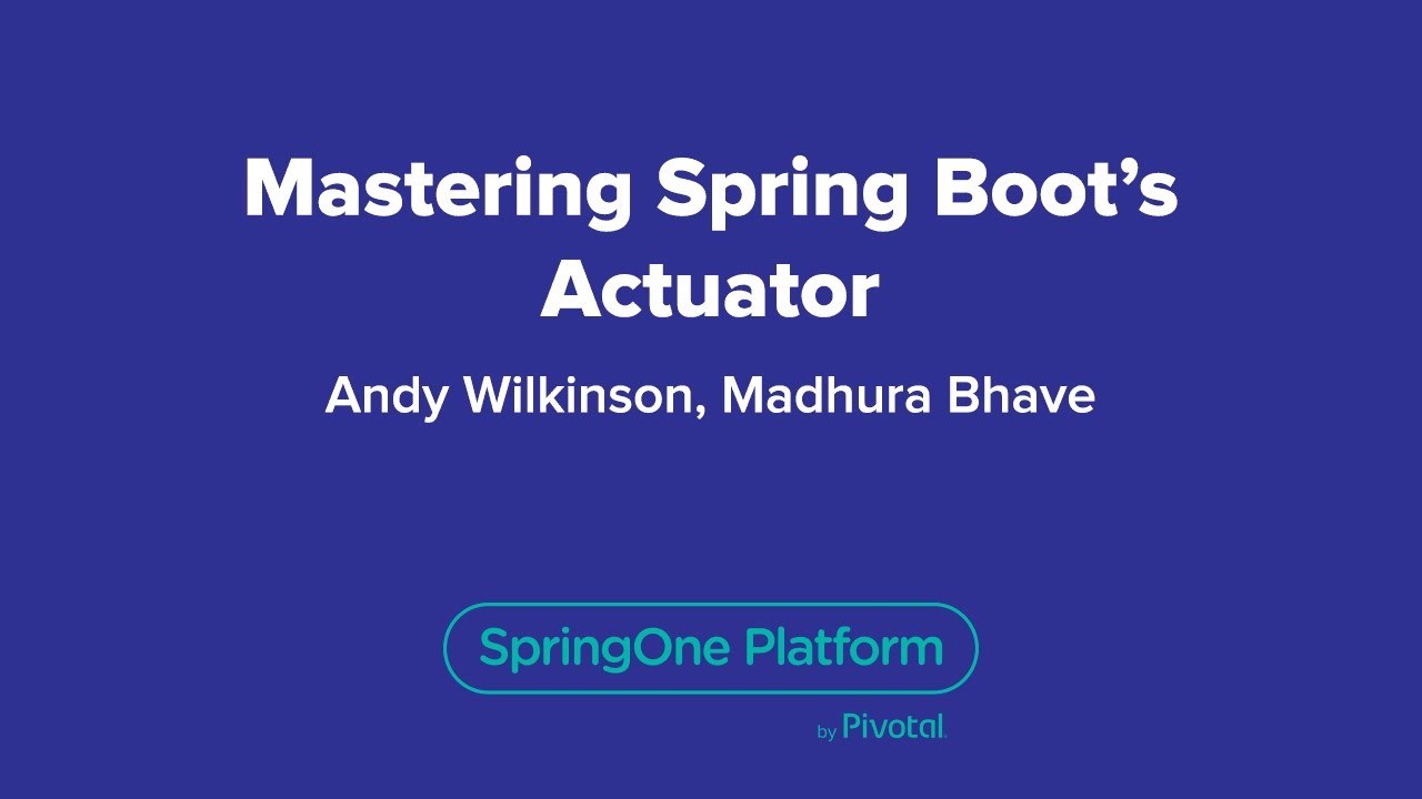 Mastering Spring Boot's Actuator