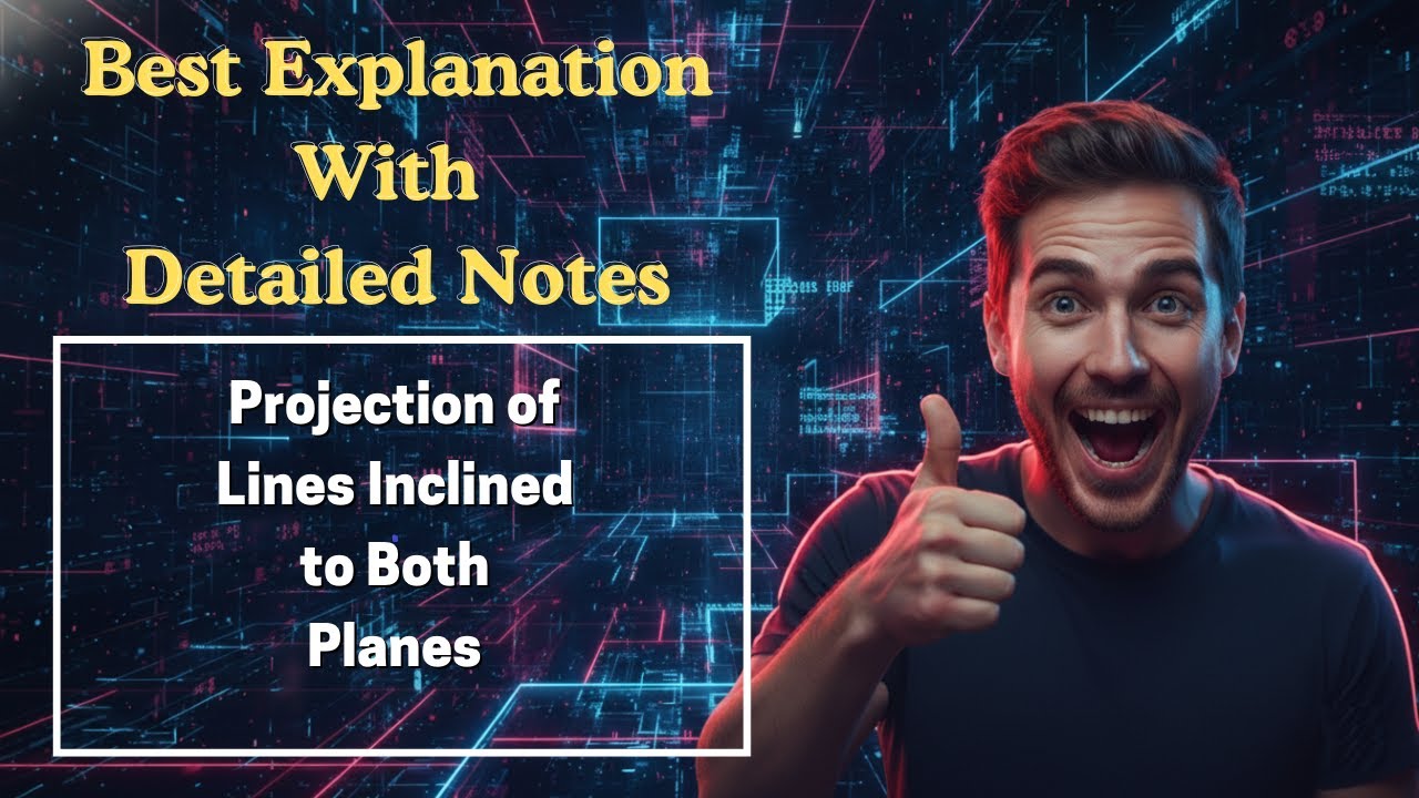 [205] Projection of Lines Inclined to Both Planes (Engineering Graphics & Design)