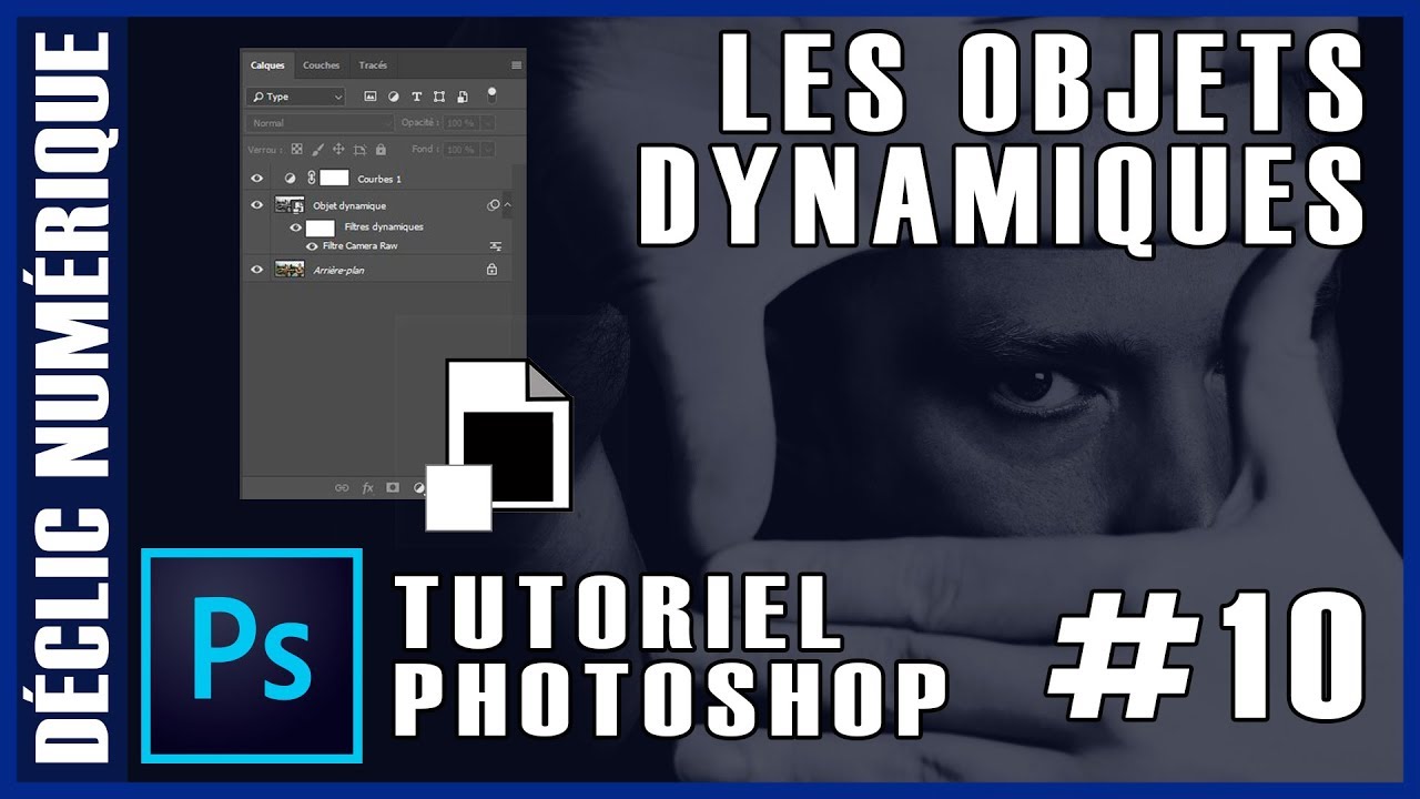 Tutoriel Photoshop #10 : Les objets dynamiques