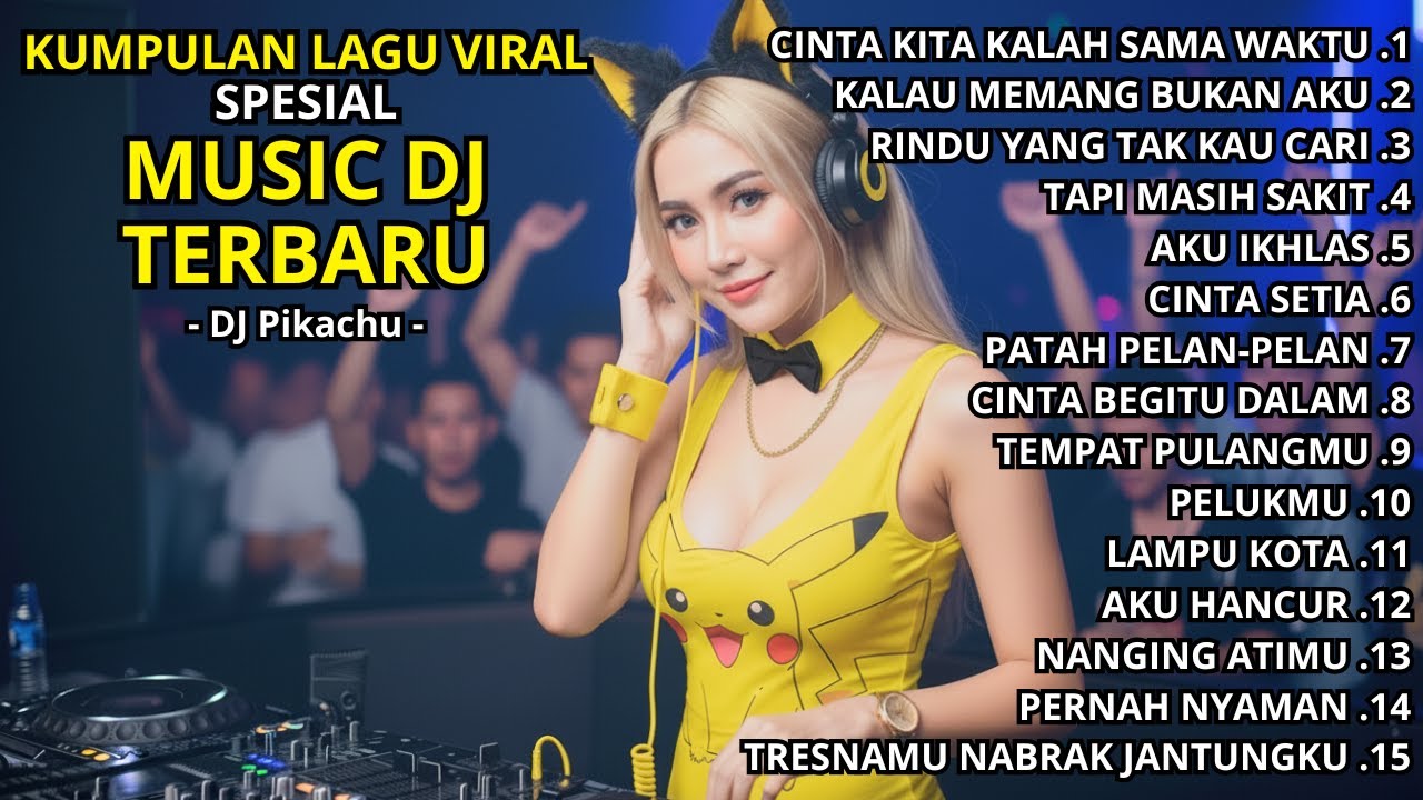 KUMPULAN LAGU VIRAL MUSIK DJ TERBARU 2026 - DJ PIKACHU #3