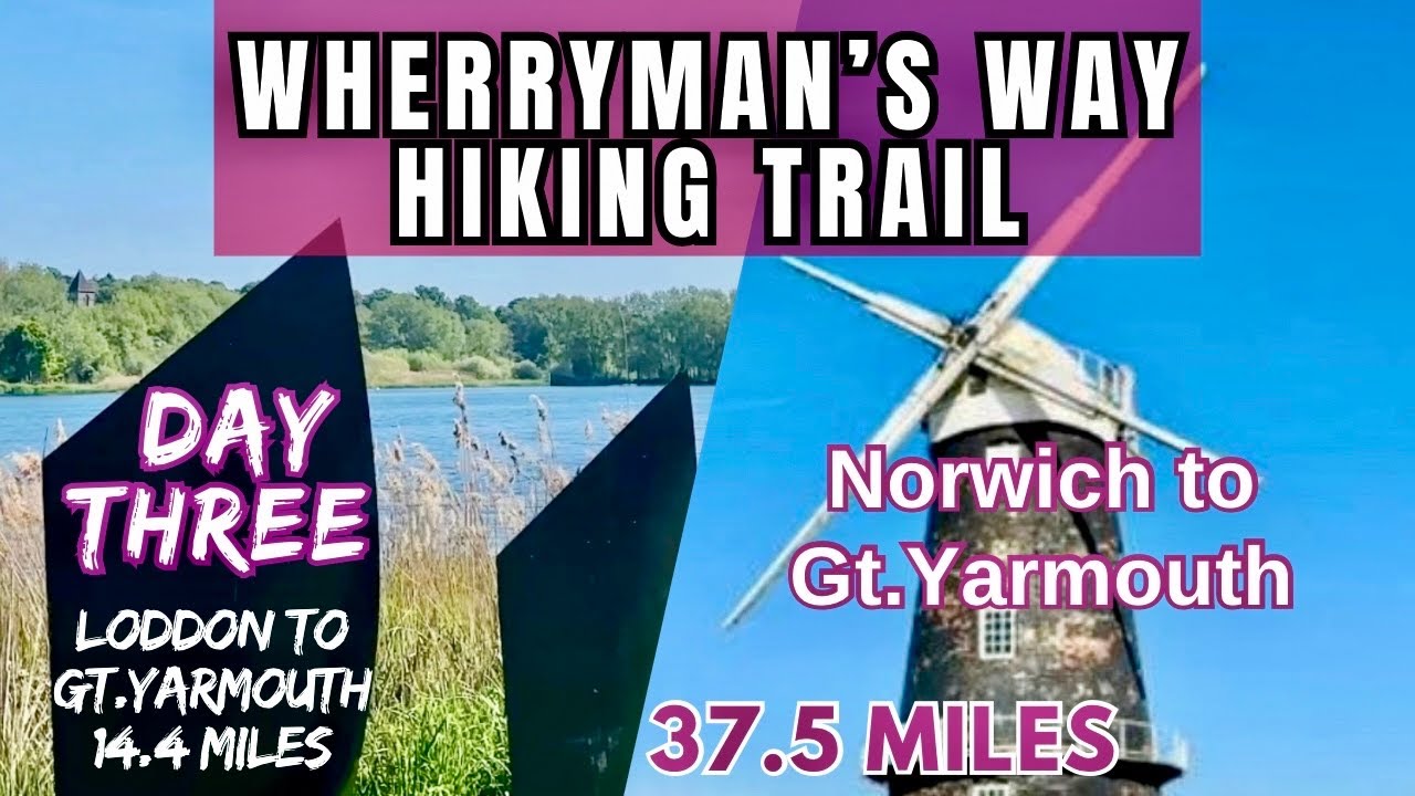 Wherryman’s Way - DAY 3, Loddon to Gt.Yarmouth, 14.4 miles, Norfolk, U.K.