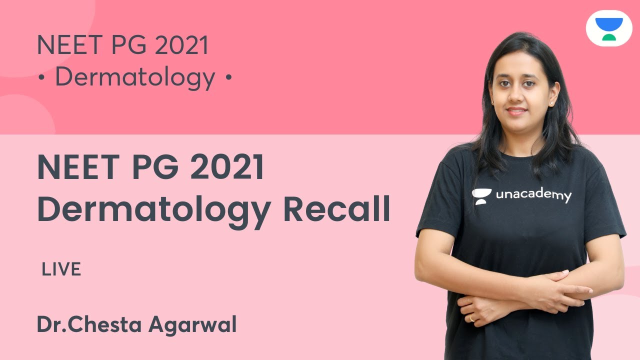 NEET PG 2021 Dermatology Recall | Dermatology | Let's Crack NEET PG | Dr. Chesta Agarwal