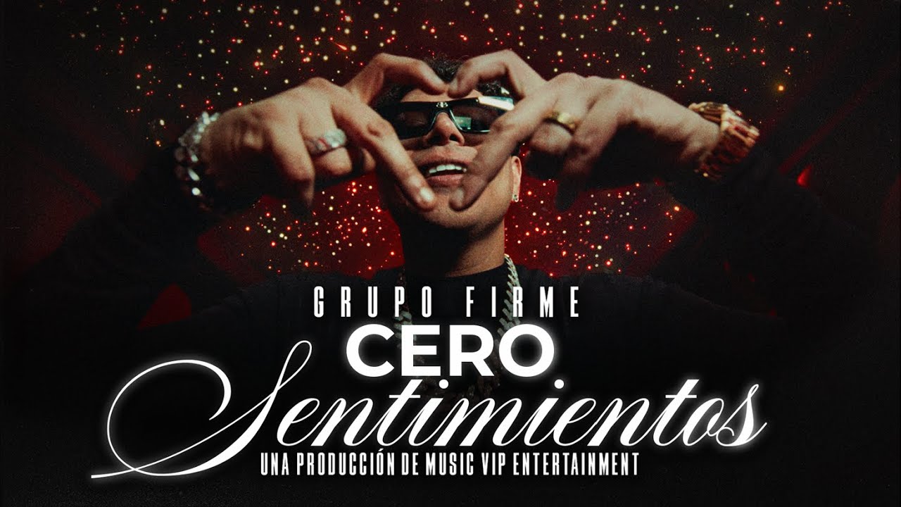 Grupo Firme - Cero Sentimientos (Video Oficial)